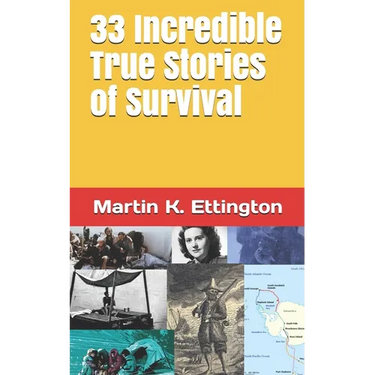 33 Incredible True Stories of Survival