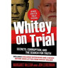 Whitey on Trial: Secrets, Corruption, and the Search for Truth