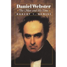 Daniel Webster: The Man and His Time