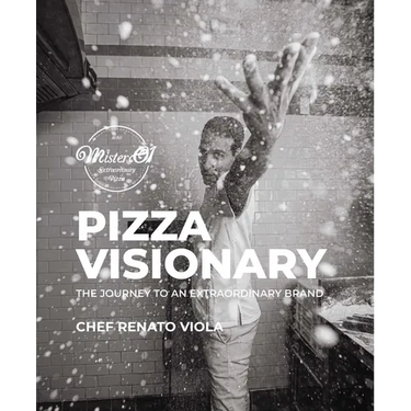 Pizza Visionary: The Journey to an Extraordinary Brand