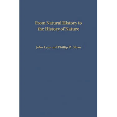 From Natural History to the History of Nature: Readings from Buffon and His Critics