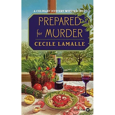Prepared for Murder: A Culinary Mystery with Recipes