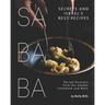 Sababa Secrets and Israel's Best Recipes: Recipe Excerpts from the Sababa Cookbook and More
