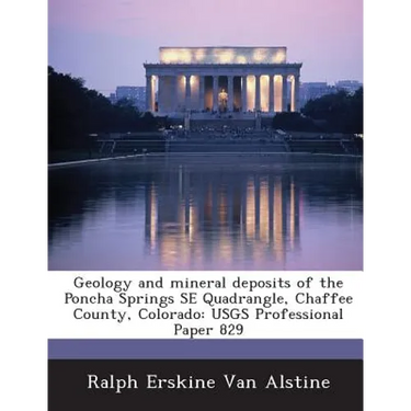 Geology and mineral deposits of the Poncha Springs SE Quadrangle, Chaffee County, Colorado: USGS Professional Paper 829