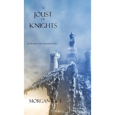 A Joust of Knights (Book #16 in the Sorcerer's Ring)