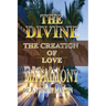 The Divine Matrimony: The Creation of Love