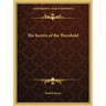 The Secrets of the Threshold