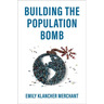 Building the Population Bomb