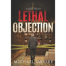 Lethal Objection: An Edward Mead Legal Thriller: Book Two