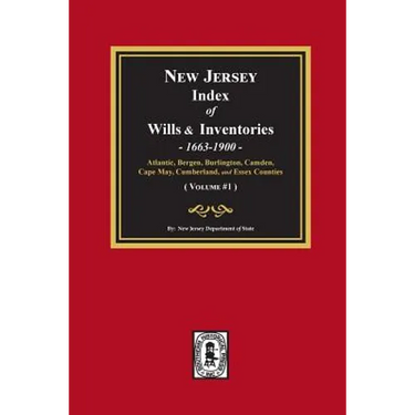 New Jersey Index of Wills and Inventories, 1663-1900. (Volume #1)