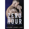 Zero Hour (A Prequel to Zero Tolerance): Lost Kings MC #11.5