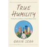 True Humility: Finding Peace and Balance in Today's Modern Society
