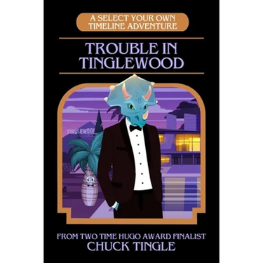 Trouble In Tinglewood: A Select Your Own Timeline Adventure