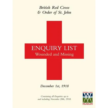 British Red Cross and Order of St John Enquiry List for Wounded and Missing: DECEMBER 1ST 1918 Part Two