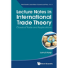 Lecture Notes in International Trade Theory: Classical Trade and Applications