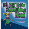 It's OK to Do Something New