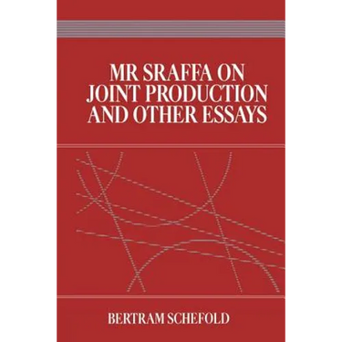 MR Sraffa on Joint Production and Other Essays