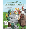 Lessons From Chickens and Ducks