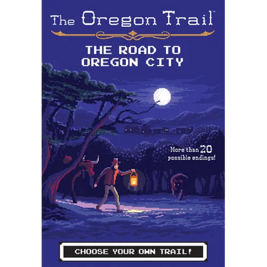 The Oregon Trail: The Road to Oregon City