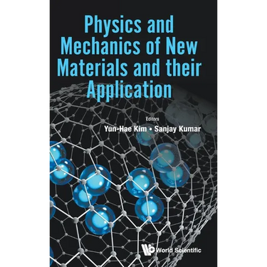 Physics and Mechanics of New Materials and Their Application