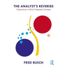 The Analyst's Reveries: Explorations in Bion's Enigmatic Concept