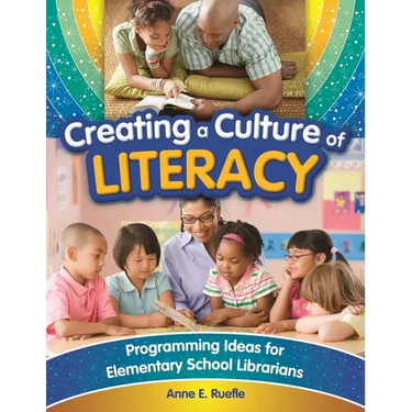 Creating a Culture of Literacy: Programming Ideas for Elementary School Librarians