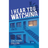 I Hear You Watching