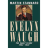 Evelyn Waugh: The Early Years, 1903-1939