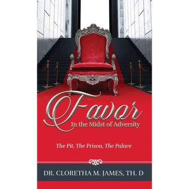 FAVOR In the Midst of Adversity: The Pit, The Prison, The Palace