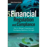 Financial Regulation and Compliance, + Website: How to Manage Competing and Overlapping Regulatory Oversight