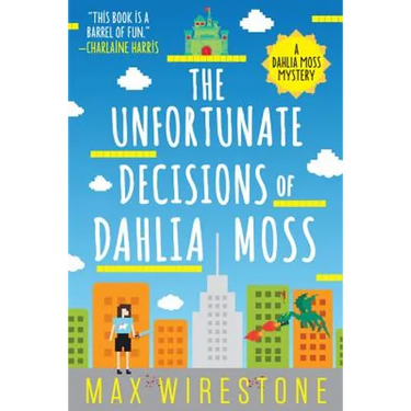 Unfortunate Decisions of Dahlia Moss
