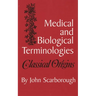 Medical and Biological Terminologies: Classical Origins Volume 13
