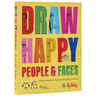 Draw Happy: People and Faces: Easy Prompts to Find Joy Through Creativity