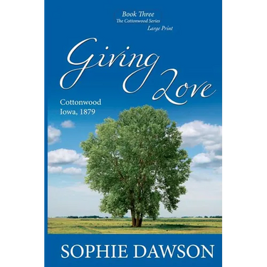 Giving Love: Cottonwood Series- Large Print