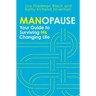 Manopause: Your Guide to Surviving His Changing Life