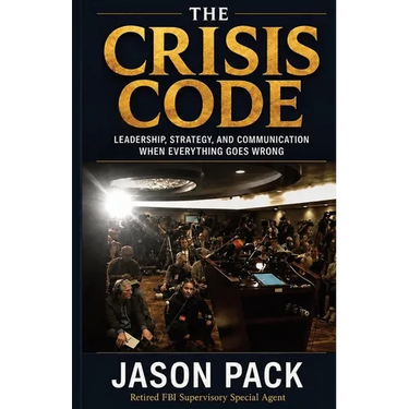 The Crisis Code: Leadership, Strategy and Communication When Everything Goes Wrong