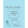 Births, Deaths and Marriages on California's Mendocino Coast, Volume 10, 1990-1999, Items from the Fort Bragg Advocate-News