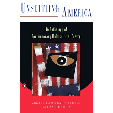 Unsettling America: An Anthology of Contemporary Multicultural Poetry