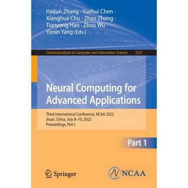 Neural Computing for Advanced Applications: Third International Conference, NCAA 2022, Jinan, China, July 8-10, 2022, Proceedings, Part I