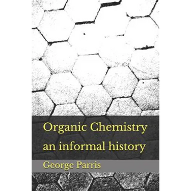 Organic Chemistry: an informal history