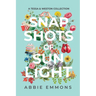 Snapshots of Sunlight: A Tessa and Weston Collection