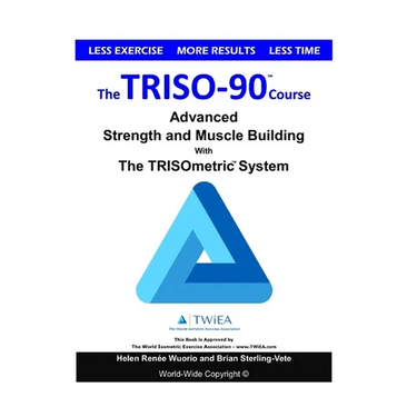The TRISO90 Course: Advanced Strength and Muscle Building with The TRISOmetrics Exercise System.