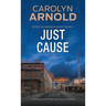 Just Cause: A Ruthless Crime Thriller and Police Procedural