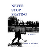 Never Stop Skating