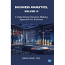 Business Analytics: A Data-Driven Decision Making Approach for Business