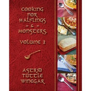 A Year of Comfy, Cozy Soups, Stews, and Chilis: Cooking for Halflings & Monsters, Volume 2