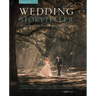 Wedding Storyteller, Volume 2: Wedding Case Studies and Workflow