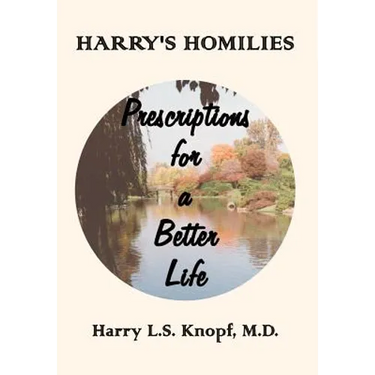 Harry's Homilies: Prescriptions for a Better Life