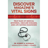 Discover Magazine's Vital Signs: True Tales of Medical Mysteries, Obscure Diseases, and Life-Saving Diagnoses