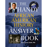 The Handy African American History Answer Book